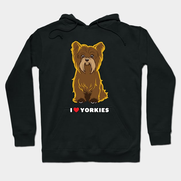 I Love Yorkies Dog Art Hoodie by Rumble Dog Tees